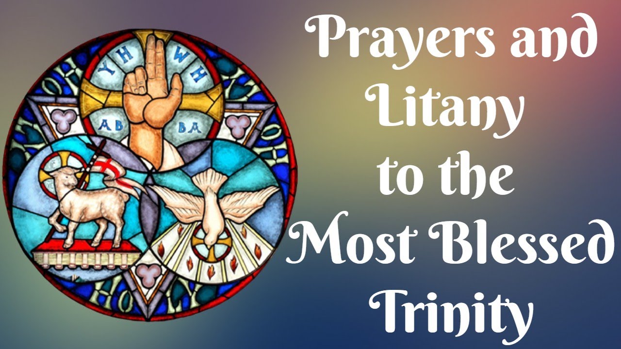 Prayers and Litany to the Most Blessed Trinity-Feast is Sunday after Pentecost