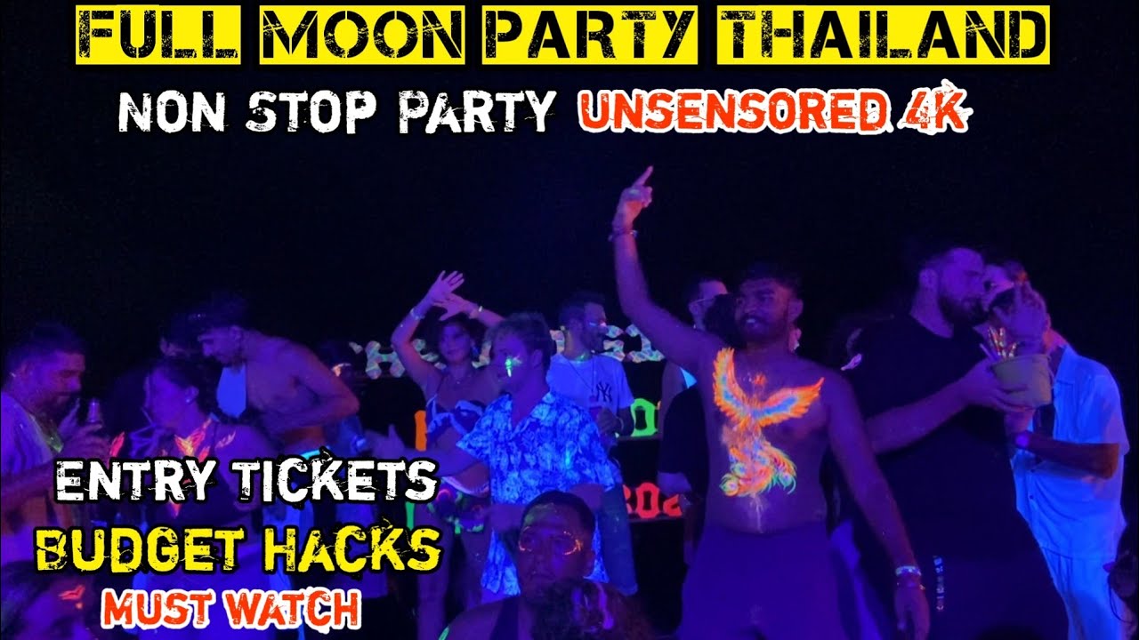 World Famous Full Moon Party in Thailand Complete Guide | Unsensored Full Moon Party Koh Phangan 🔥