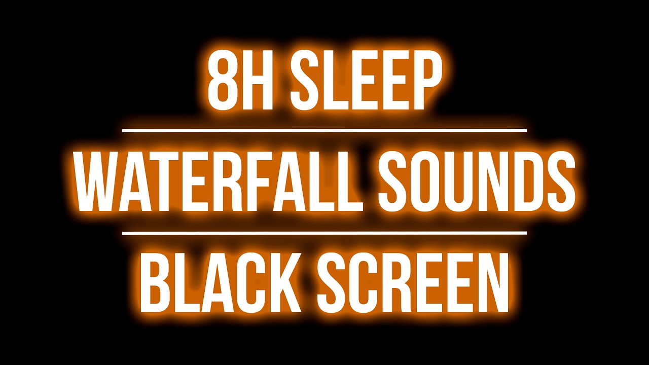 8 Hours Waterfall Sounds 🌊 Black Screen | Deep Sleep, Relaxation & Stress Relief