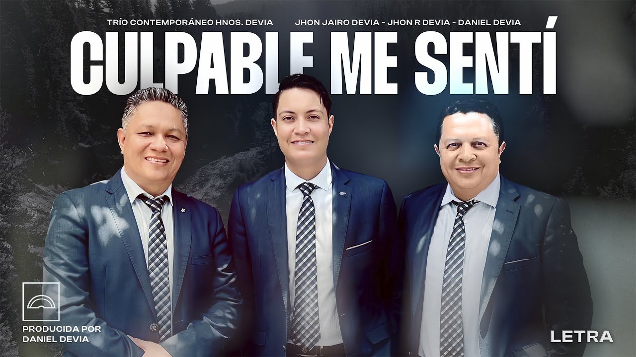 CULPABLE ME SENTÍ - TRÍO CONTEMPORÁNEO DEVIA (LETRA)