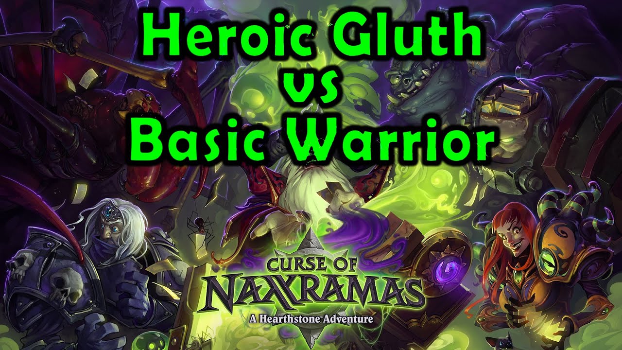 Hearthstone: Curse of Naxxramas - Heroic Gluth with a Basic Warrior Deck