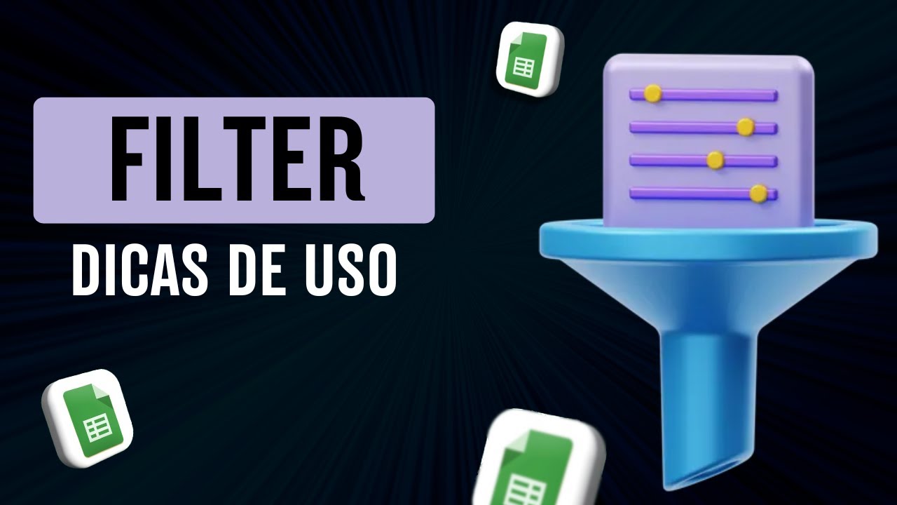 Essas Dicas de FILTER V&atilde;o SALVAR Seu Tempo | Google Planilhas