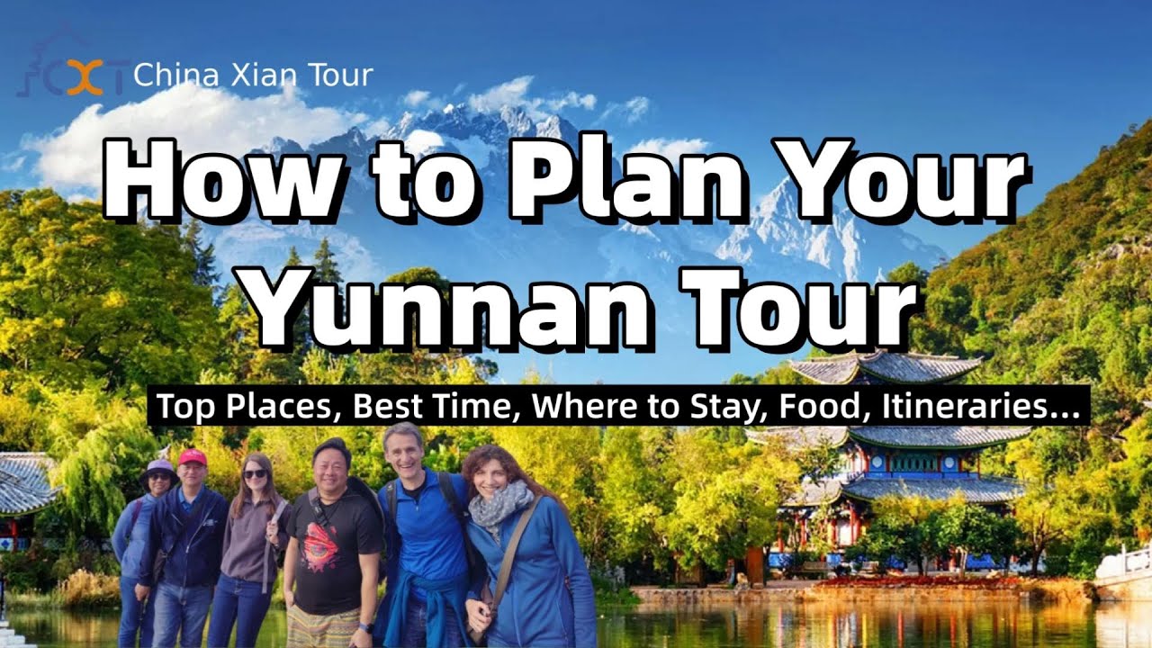 How to Plan a Yunnan Tour? (Top Places, How Manys Days, Food)
