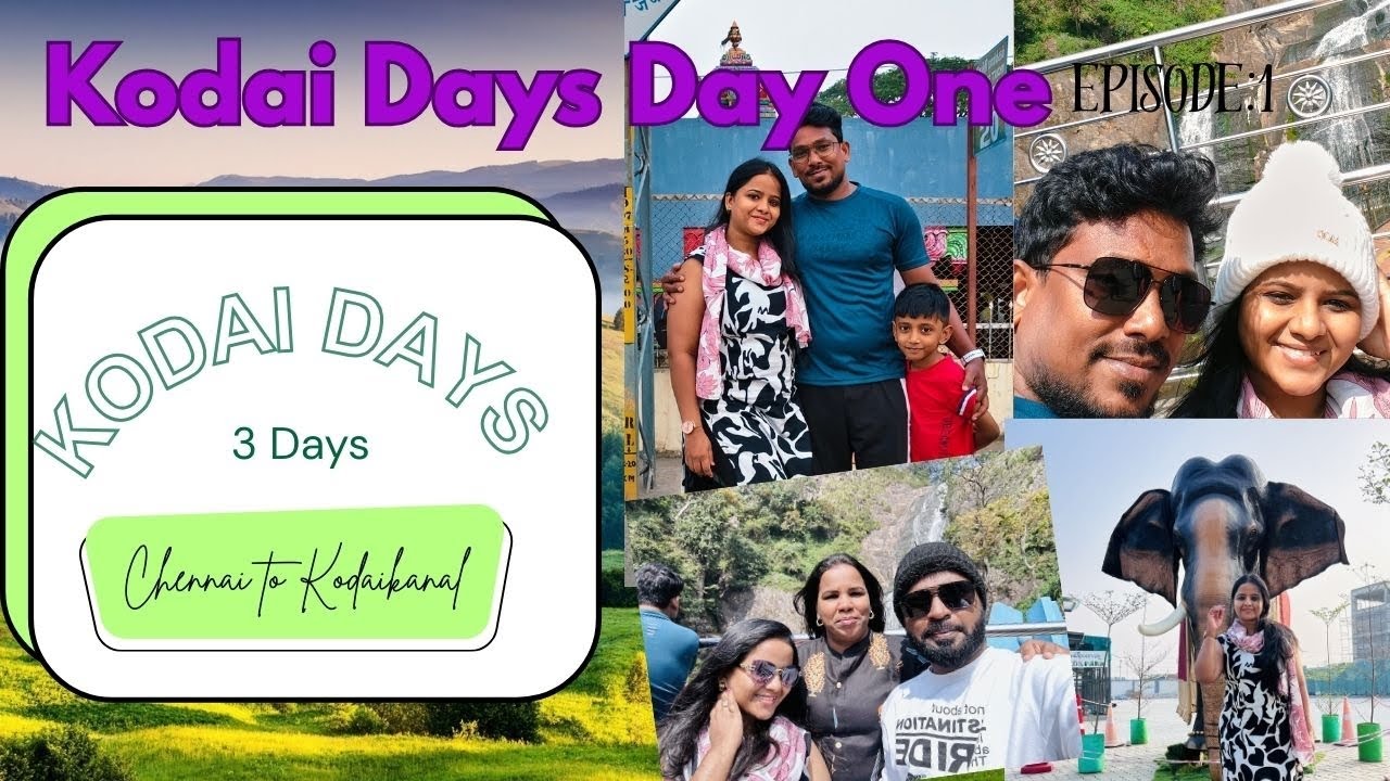 Kodai Days.DAY ONE Episode:1. இந்த வீடியோவ மிஸ் பண்ணிறாதீங்க அப்பறம் ஃபீல் பண்ணுவீங்க..