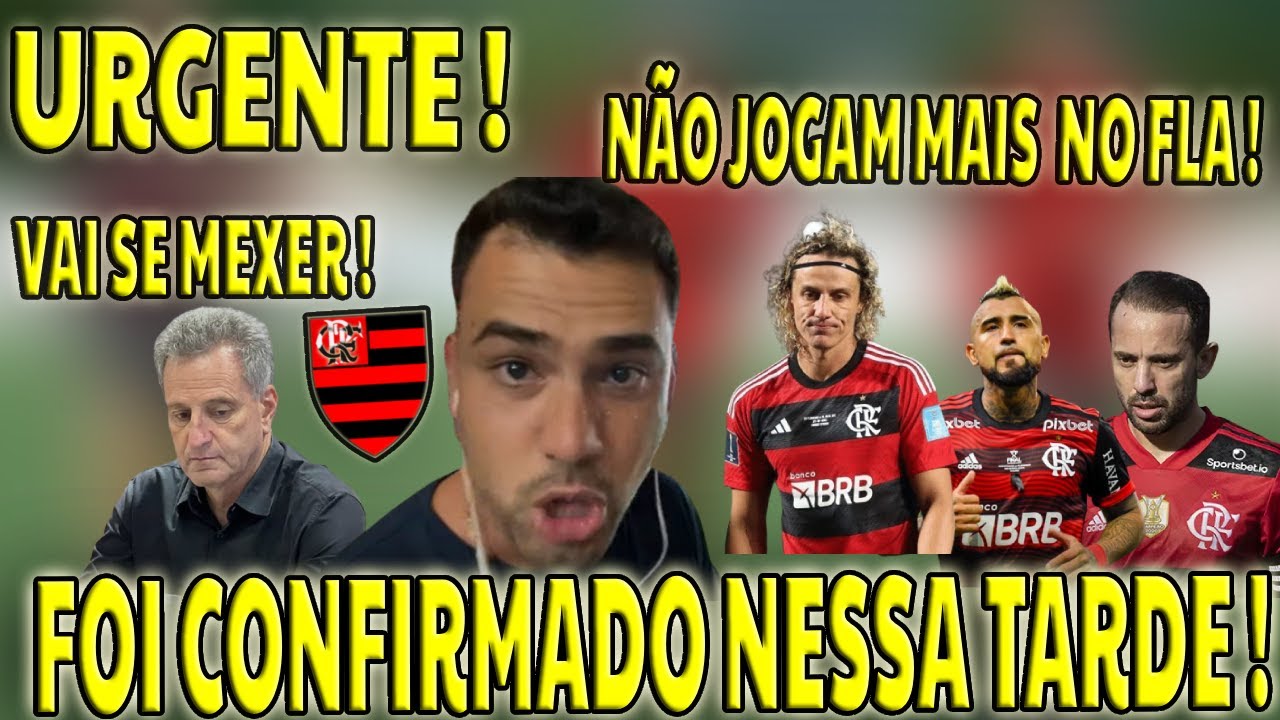 URGENTE! POR ESSA NINGU&Eacute;M ESPERAVA!N&Atilde;O VESTE MAIS A CAMISA DO FLAMENGO,&Uacute;LTIMAS NOT&Iacute;CIAS DO FLAMENGO!