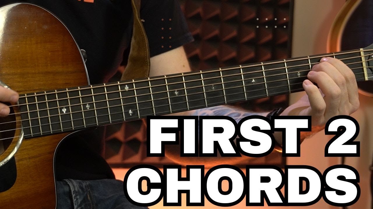 2 Chords to Learn FIRST