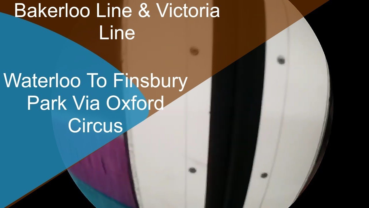 First Person Waterloo To Finsbury Park Via Oxford Circus 