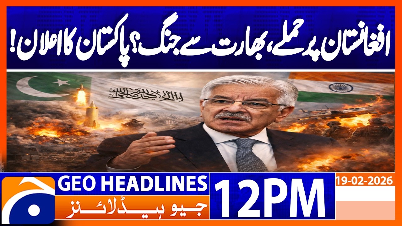 Khawaja Asif Warns of War Risk with India | Attacks Linked to Kabul & Delhi| Geo News 12PM Headlines