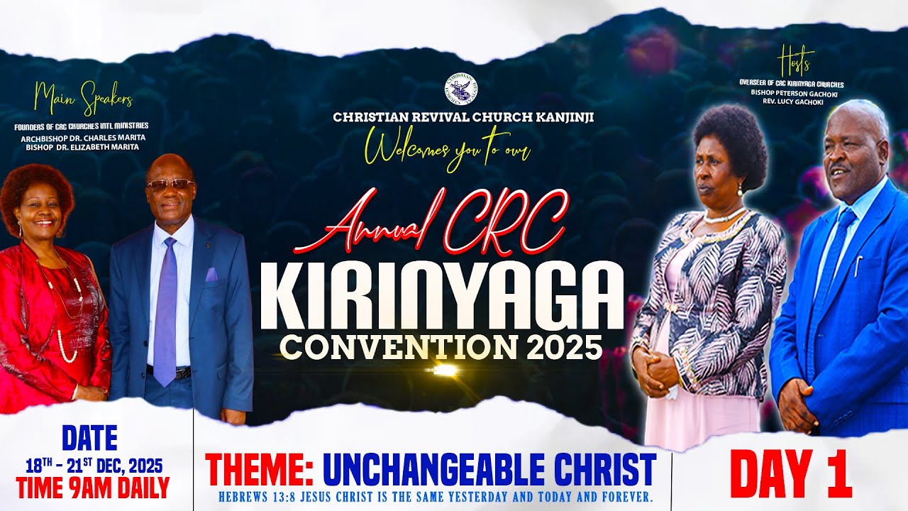 ANNUAL CRC KIRINYAGA CONVENTION 2025 || DAY 1 || 18TH DEC, 2025