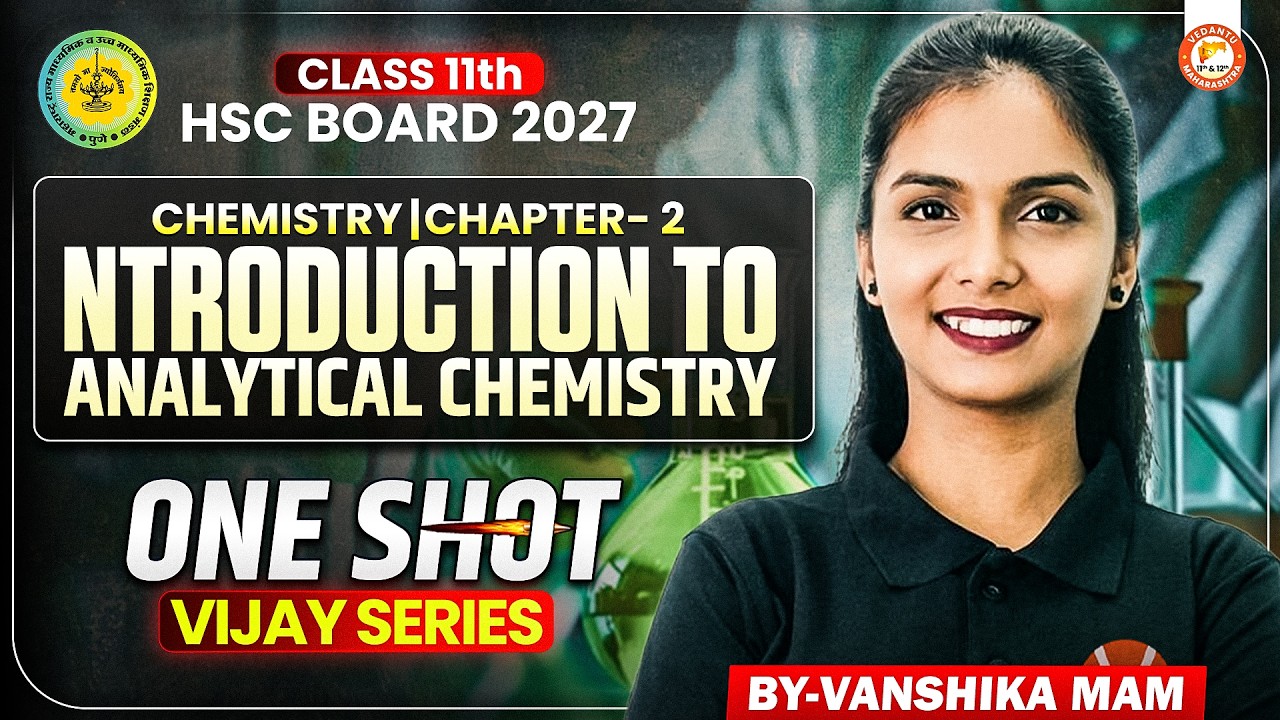 Introduction to Analytical Chemistry One Shot |Class 11 Chemistry Chapter 2 |HSC Board |Vanshika Mam
