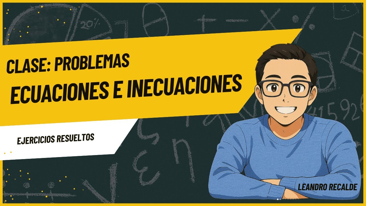 PROBLEMAS DE ECUACIONES E INECUACIONES