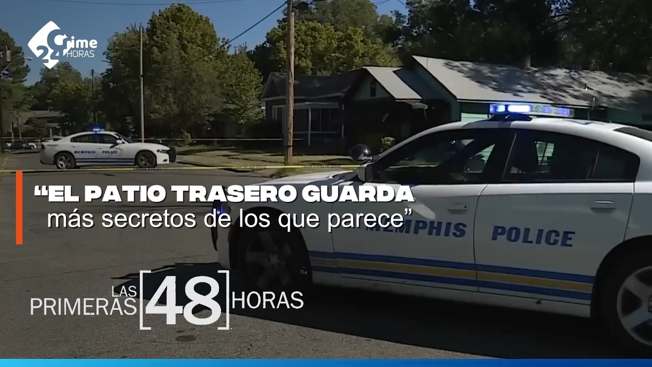 Las primeras 48 Horas: EN RESUMEN / El misterio del patio trasero