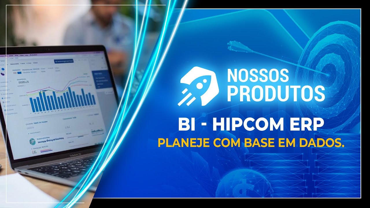BI - Hipcom ERP - Planeje com base em dados