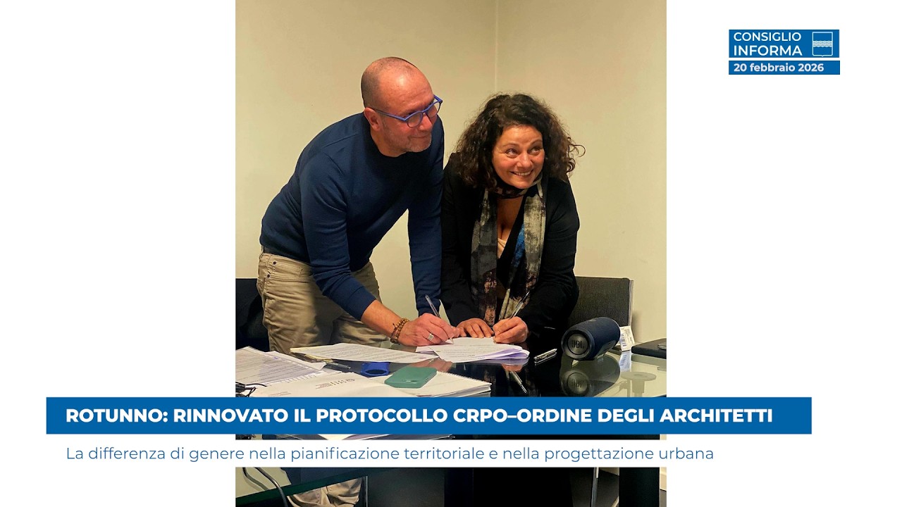 ROTUNNO: RINNOVATO IL PROTOCOLLO CRPO–ORDINE DEGLI ARCHITETTI