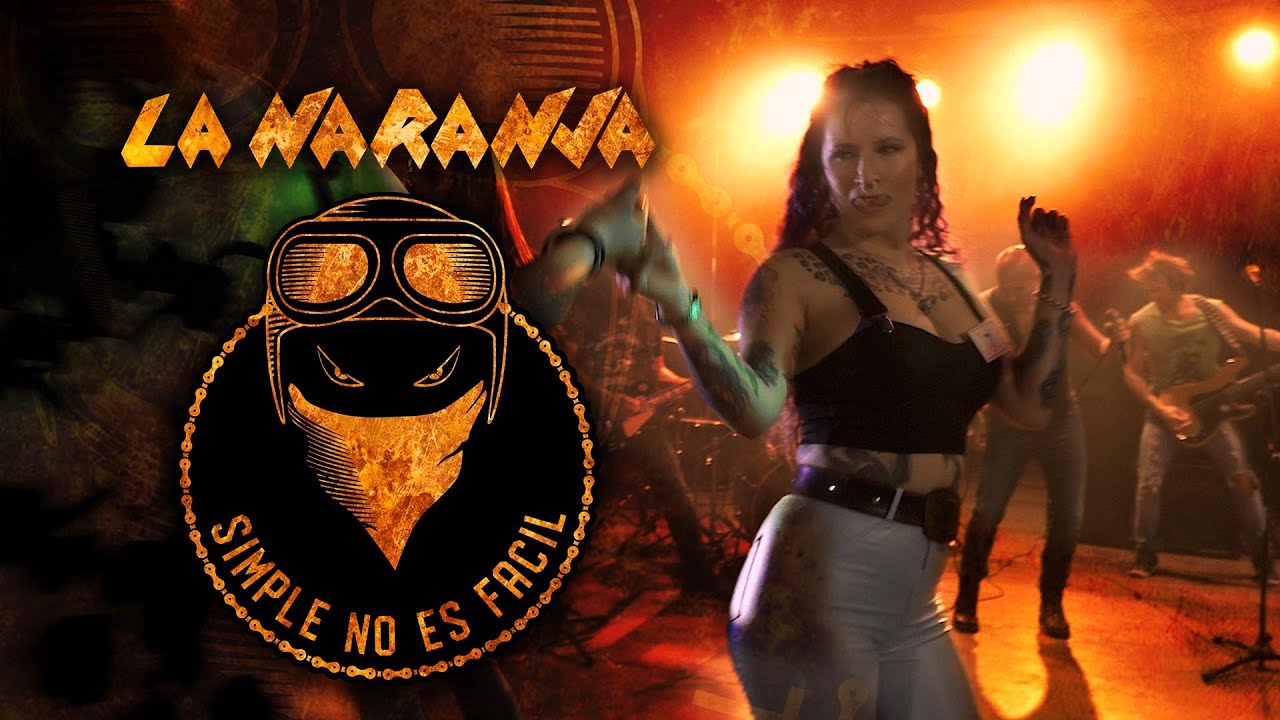 La Naranja - Simple no es Fácil (Video Oficial)