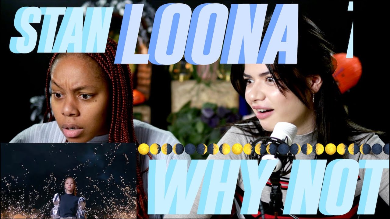 [MV] 이달의 소녀 (LOONA) Why Not REACTION