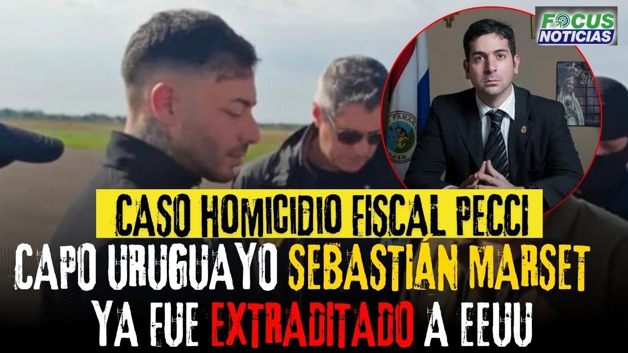 #ENVIVO Caso HOMICIDIO Fiscal PECCI - SEBASTIÁN MARSET Capo URUGUAYO Ya Fue EXTRADITADO EEUU #Focus