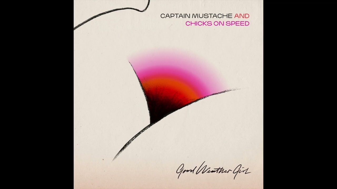 Captain Mustache and Chicks on Speed - Good Weather Girl