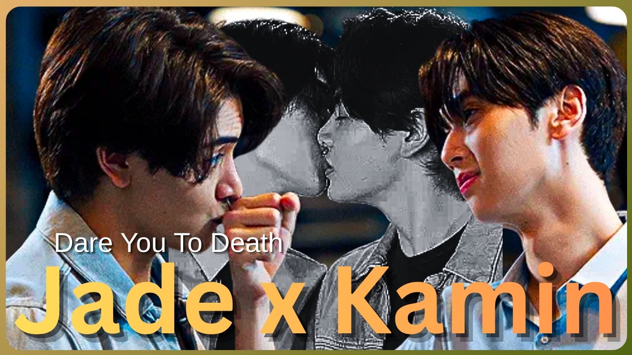 Jade & Kamin // Don’t Let Go // Dare You To Death // BL