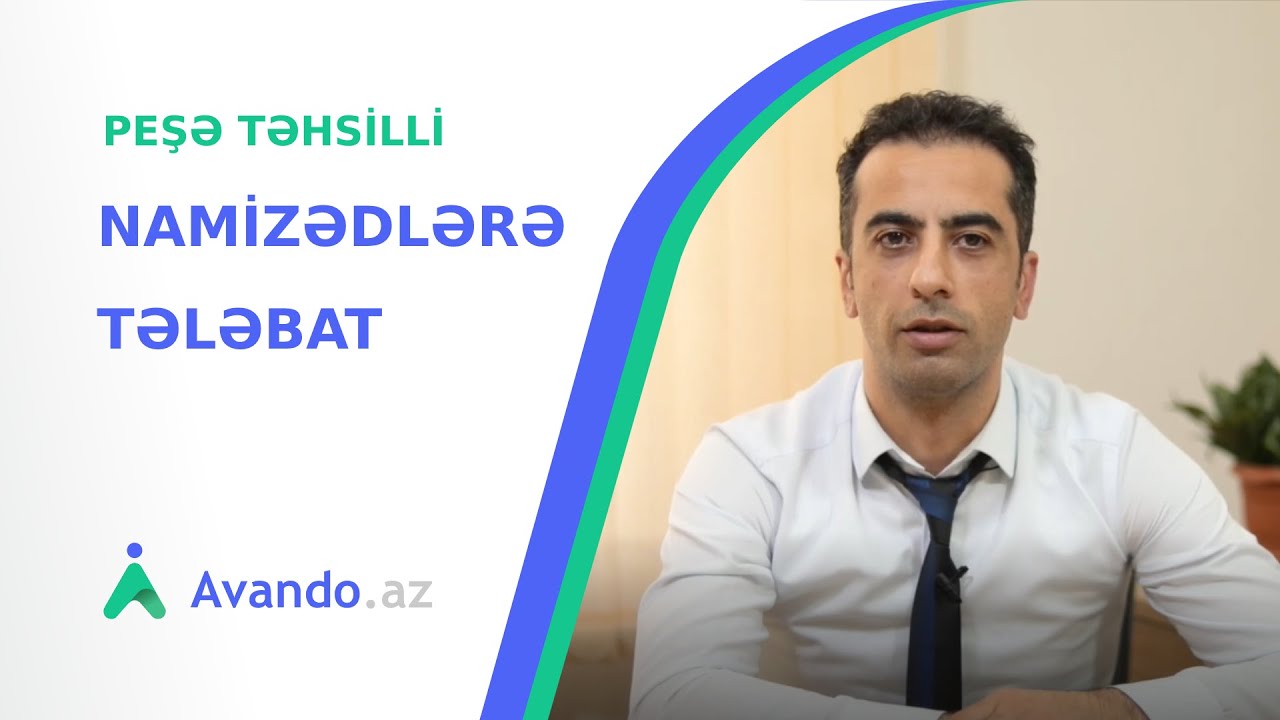 Peşə təhsilli namizədlərə tələbat