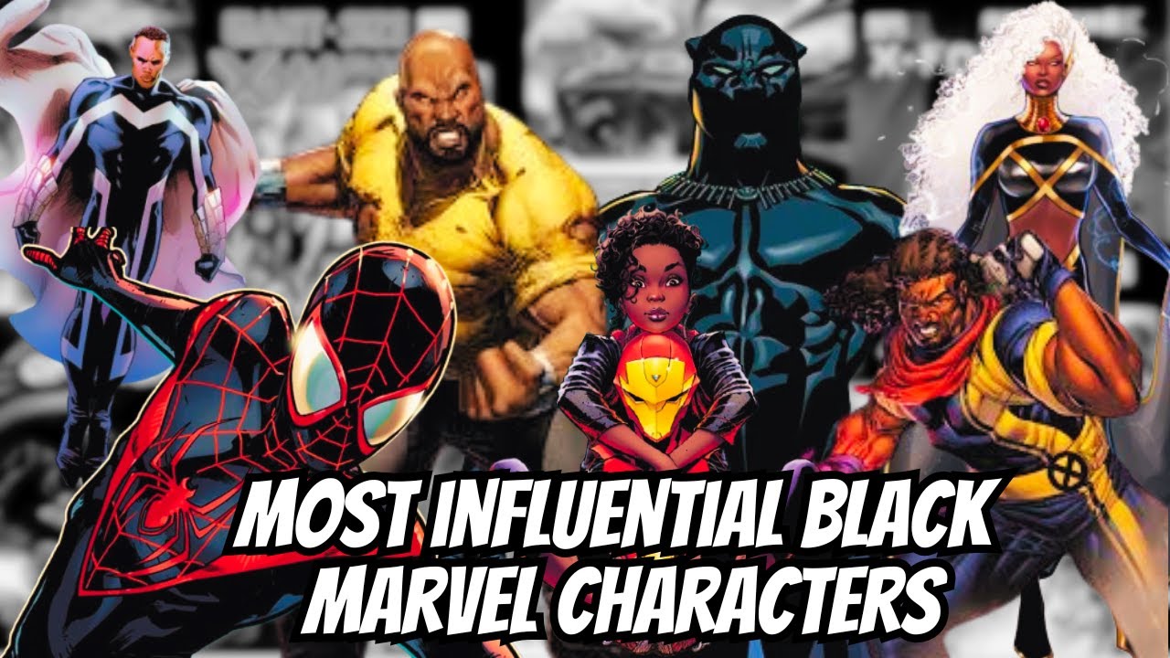 Most Influential Black Marvel Characters