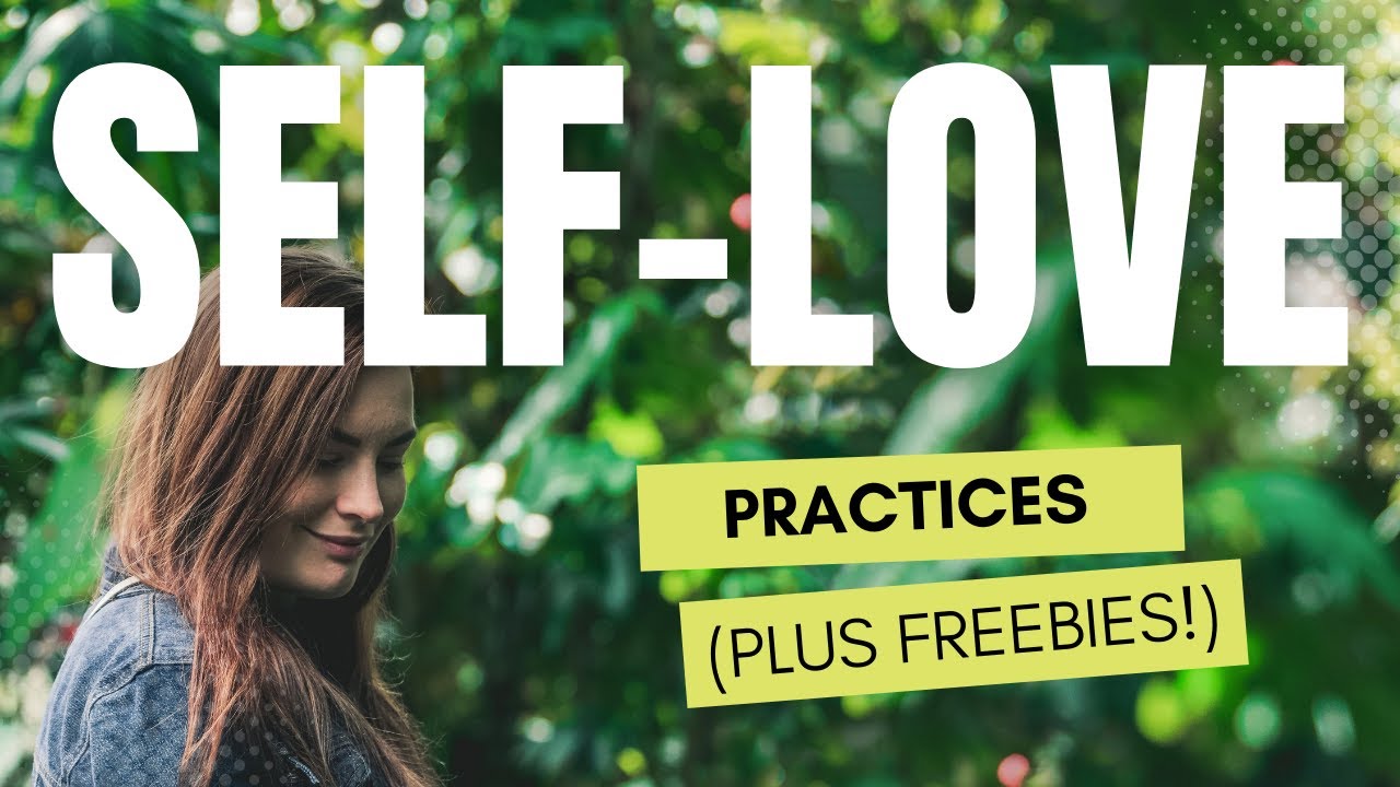 5 Useful Self-Love Practices to Improve Your Self-Confidence