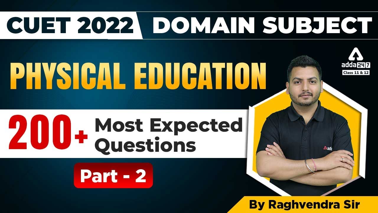 CUET 2022 Domain Subject | 200+ Physical Education Most Important Questions | Part 2