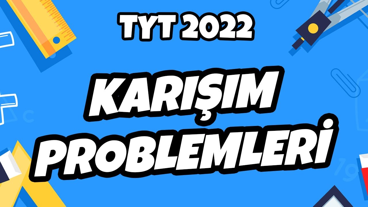 TYT Matematik - Karışım Problemleri | TYT Matematik 2022 #hedefekoş
