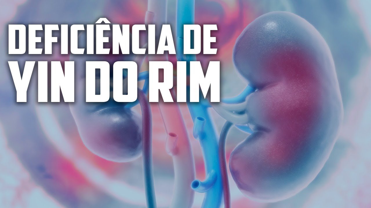 DEFICIÊNCIA DE YIN DO RIM