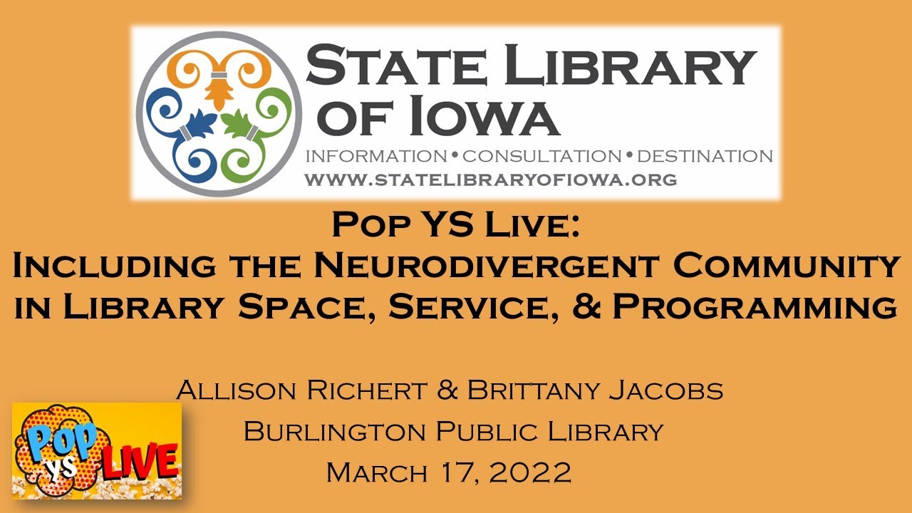 Pop YS Live (Mar22): Including the Neurodivergent Community in Library Space, Service, & Programming