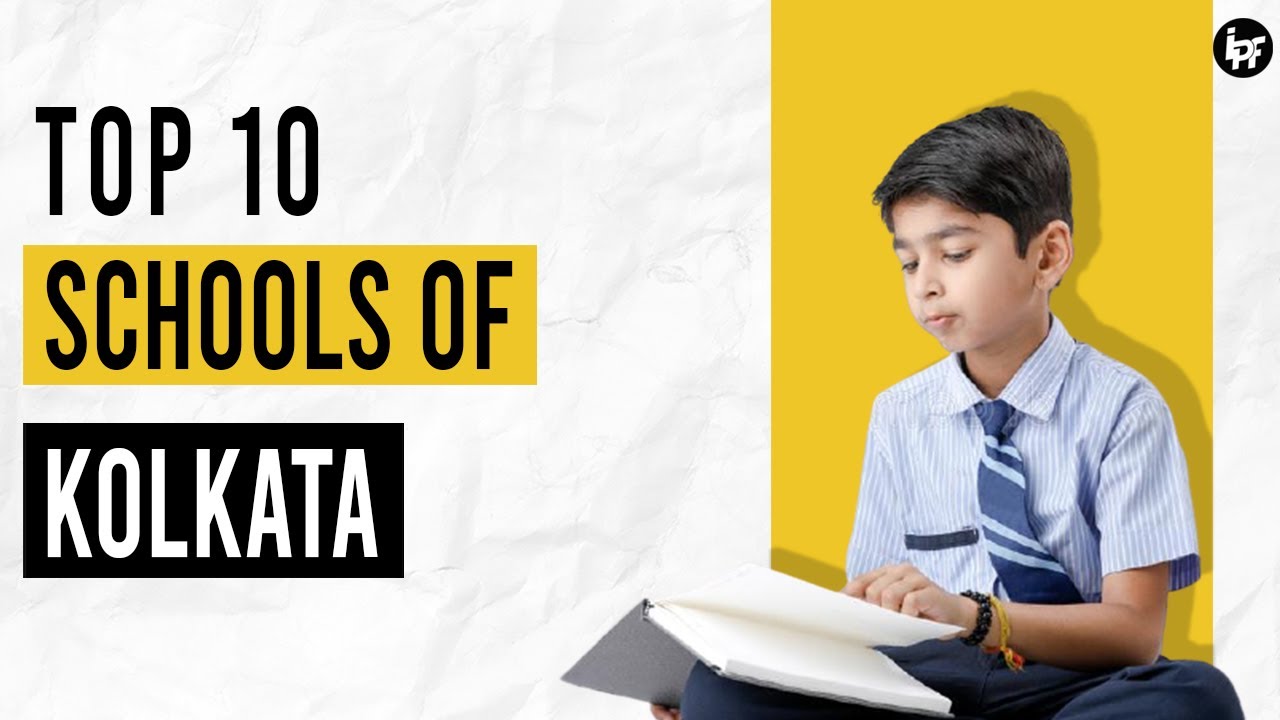 🔵 TOP 10 Schools in Kolkata | IPF