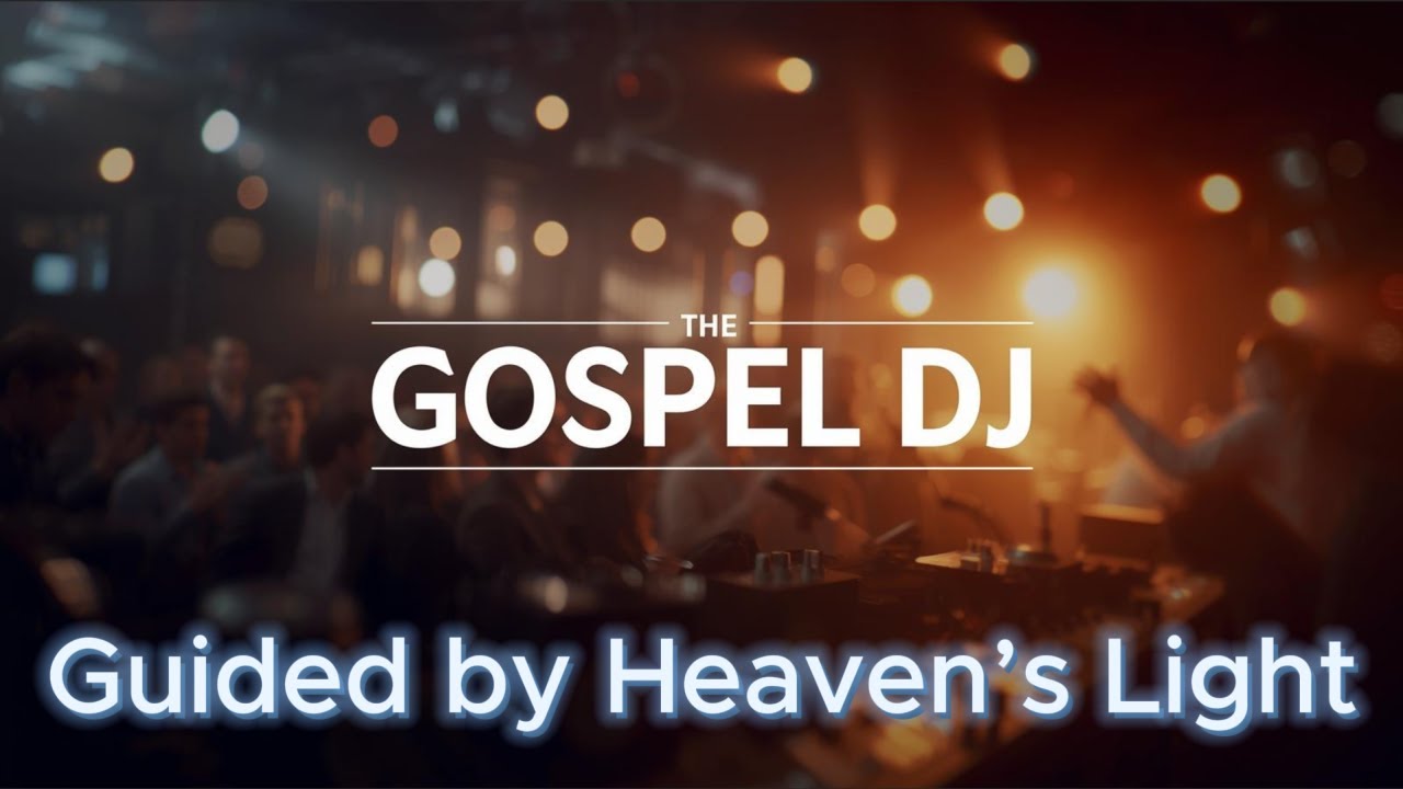 Guided by Heaven’s Light