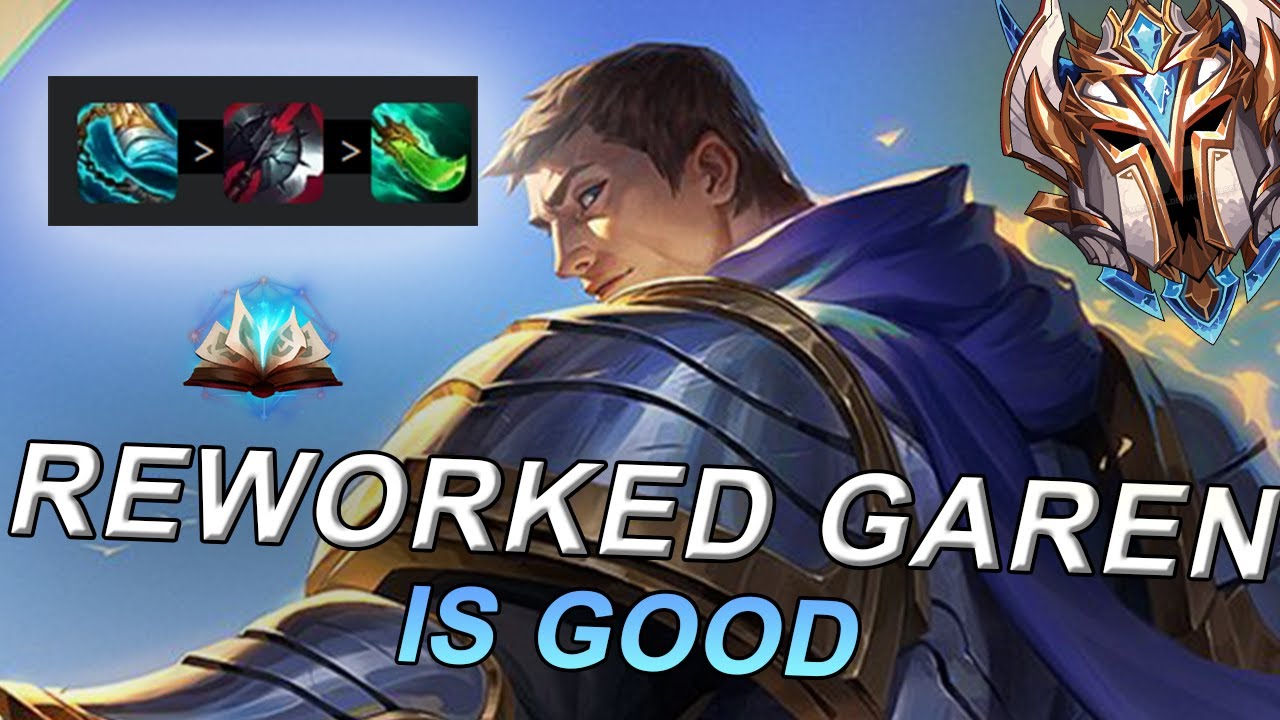 Why REWORKED GAREN Is Actually INSANE &ndash; Challenger Garen Guide