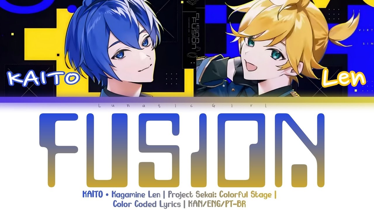 「Project Sekai: Colorful Stage」 FUSION (フュージョン) - KAITO × Kagamine Len | Lyrics | KAN/ENG/PT-BR