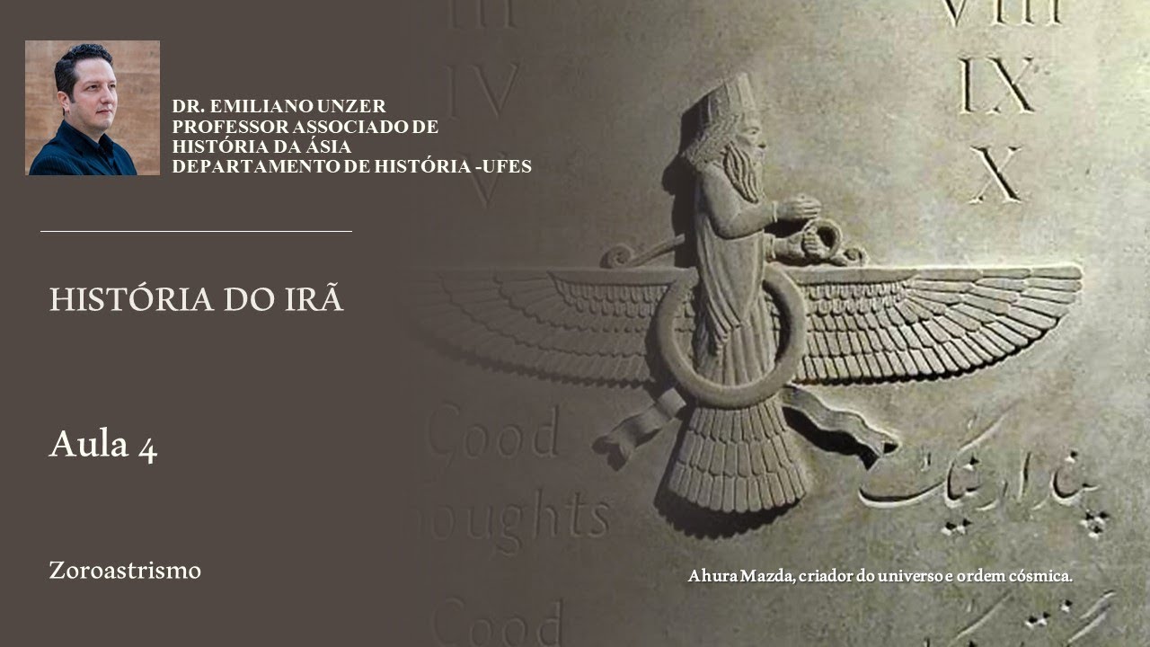 História do Irã - Aula 4 – Zoroastrismo