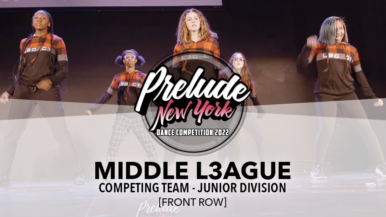 MIDDL3 L3AGUE [FRONT ROW] || Prelude New York 2022 Junior Division || #PreludeNY2022