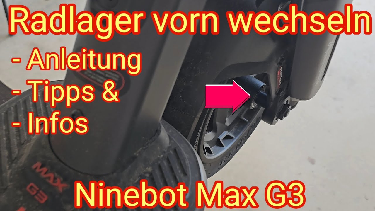 Radlager vorn tauschen am Ninebot Max G3 - Der E-Scooter von Segway, Anleitung, Tipps & Infos