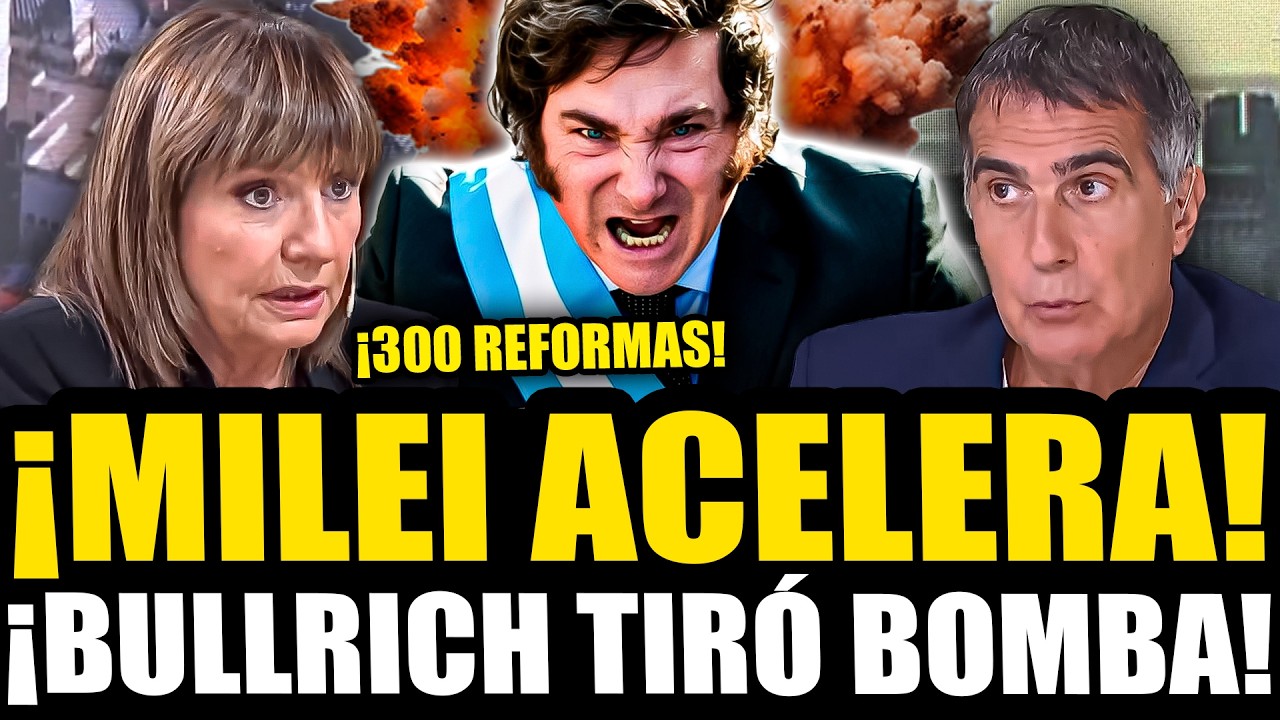 ¡BULLRICH TIRÓ LA MAYOR BOMBA POLÍTICA DE MILEI Y DEJÓ A LAJE EN SHOCK!