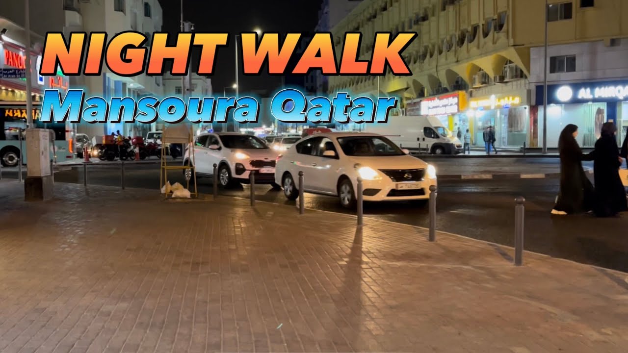 NIGHT WALK MANSOURA DOHA QATAR