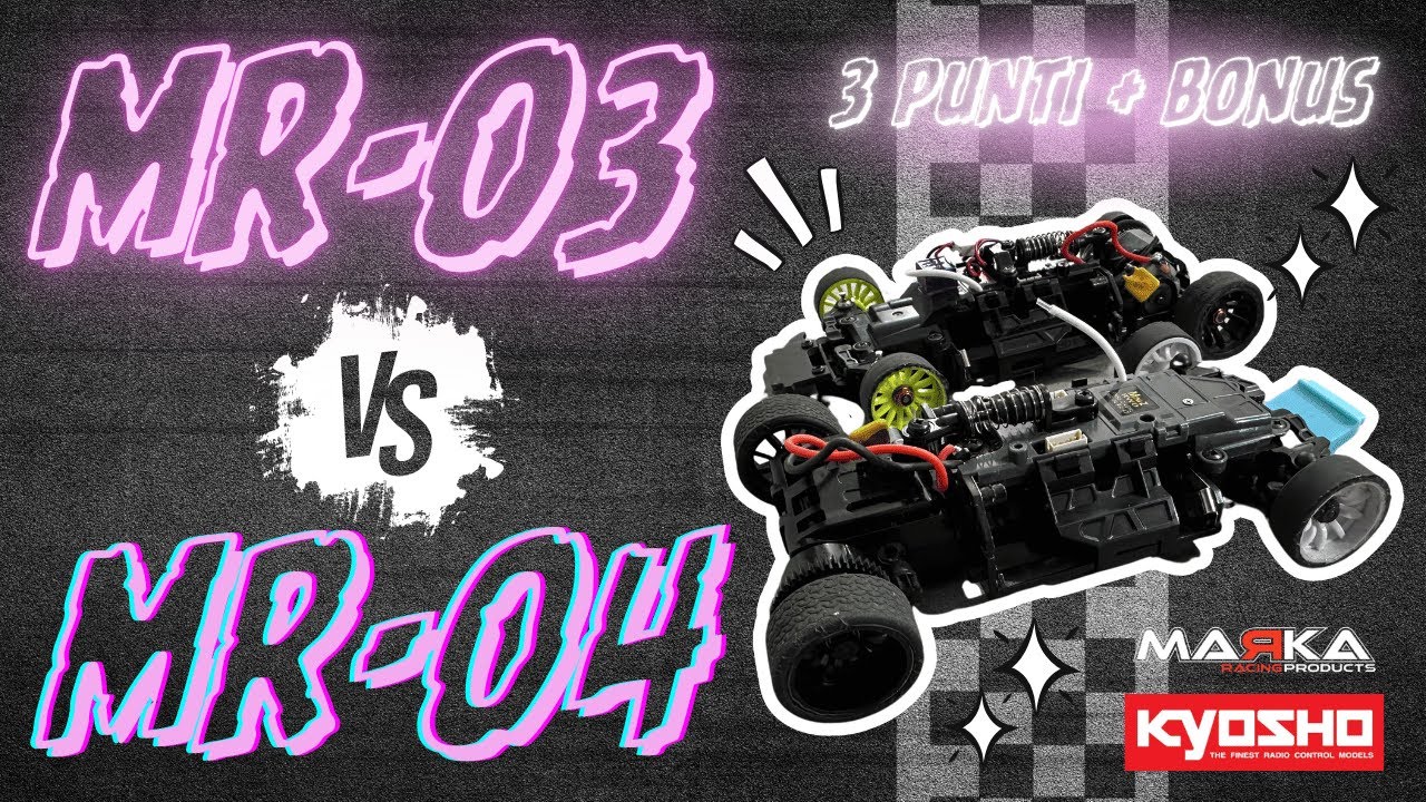 MR03 Vs. MR04: Tre punti + Bonus!