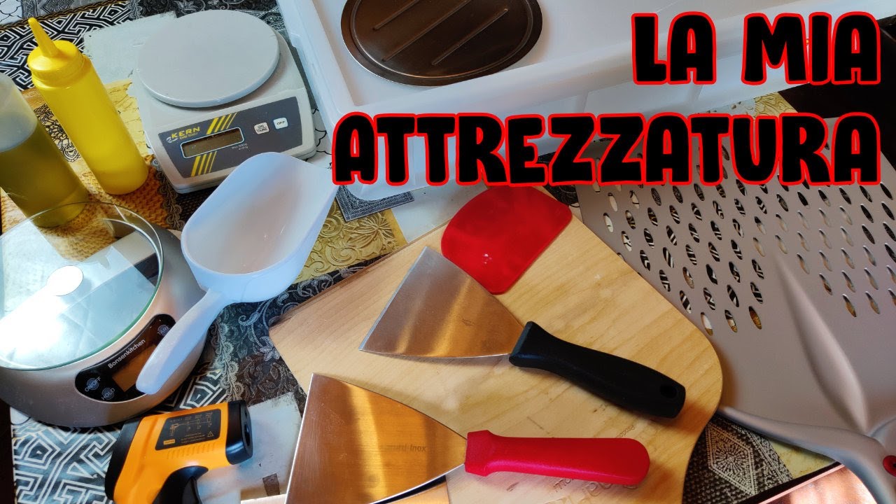 Quello che SERVE per fare la PIZZA A CASA - Tutta la Mia ATTREZZATURA