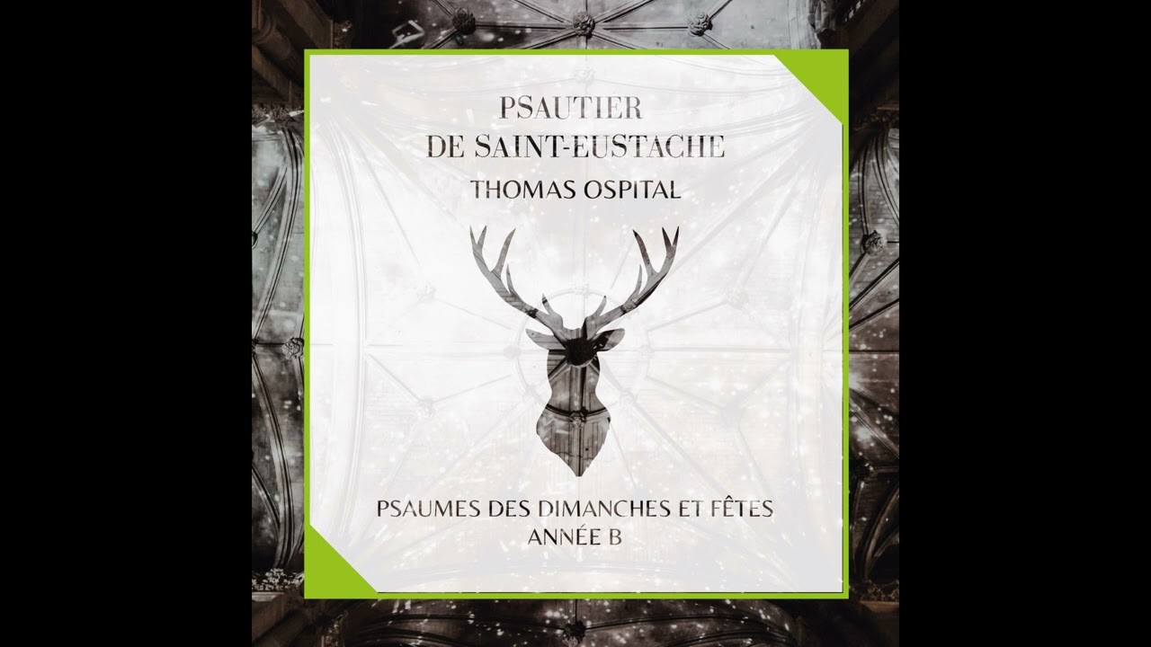 Thomas Ospital, Chœur ADF, Christopher Gibert - Psaume 88 