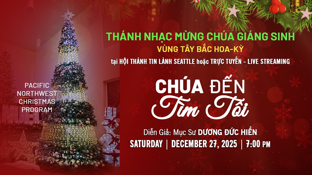 12-27-25 | CHƯƠNG TRÌNH THÁNH NHẠC GIÁNG SINH - CÁC HỘI THÁNH VÙNG TÂY BẮC HOA-KỲ | CHÚA ĐÉN TÌM TÔI