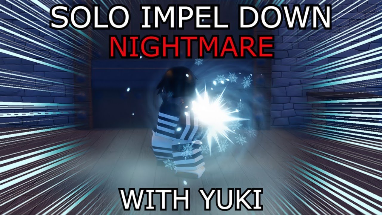 [GPO] SOLO IMPEL DOWN NIGHTMARE WITH YUKI
