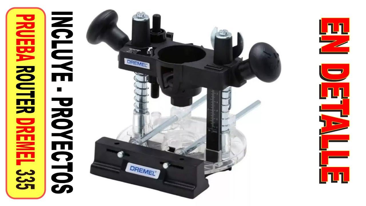 Prueba Router Dremel 335 y proyectos