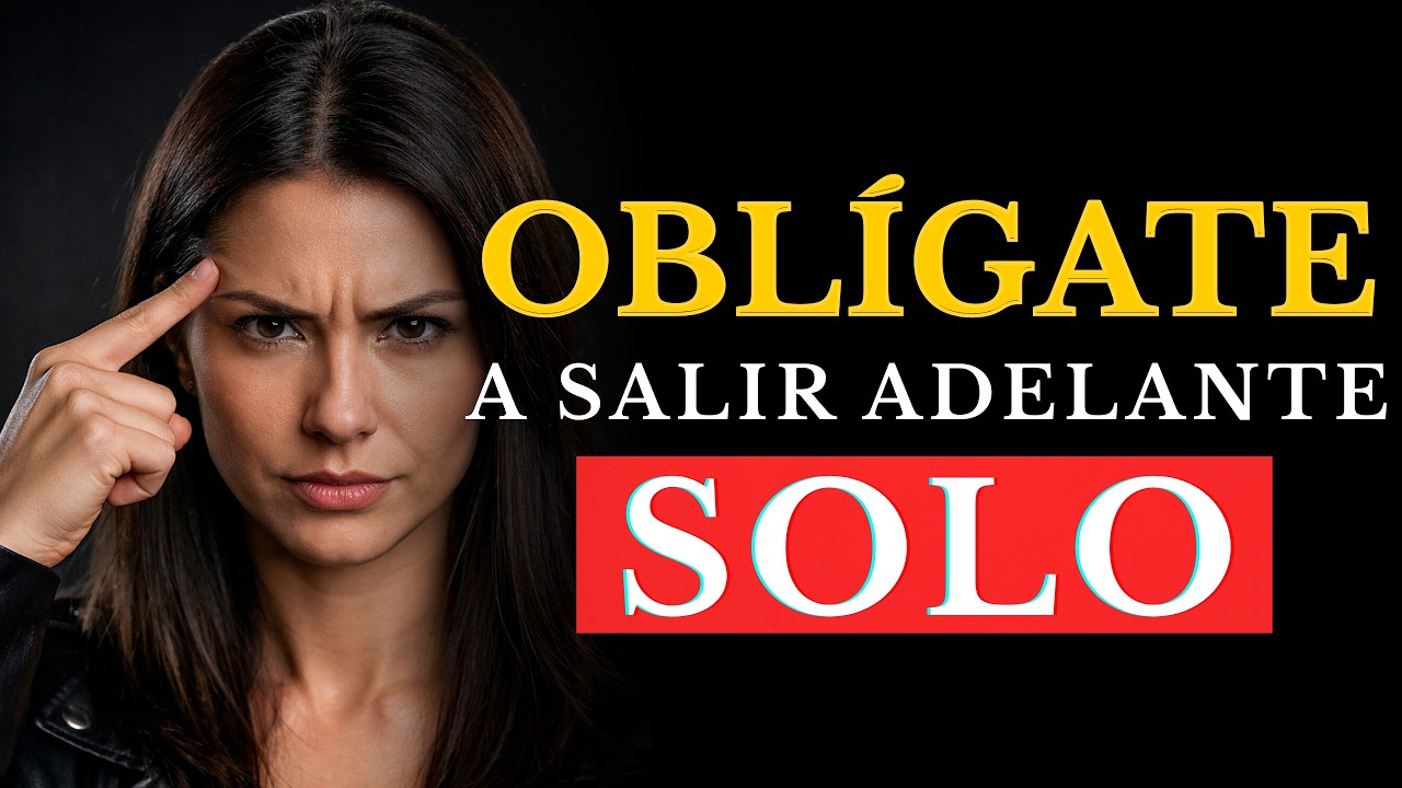 OBLÍGATE A SALIR ADELANTE SOLO (Aunque Nadie Te Ayude) | Psicología Oscura