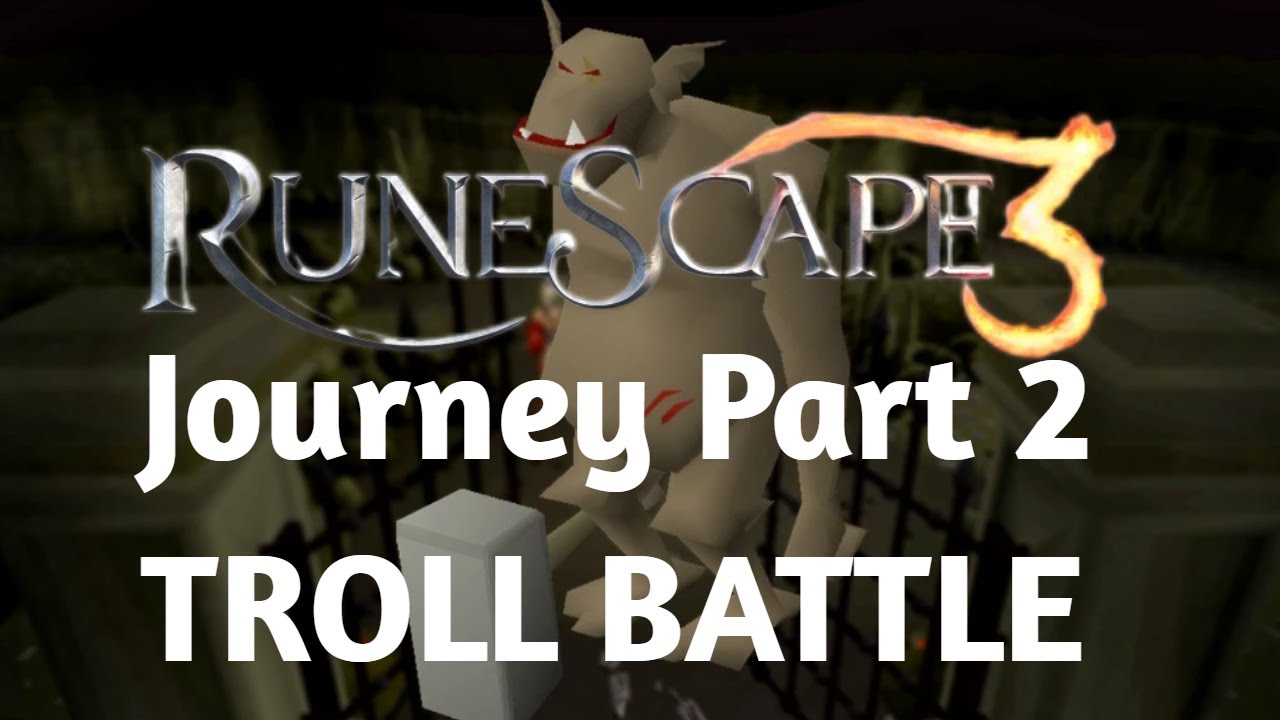 Runescape Part 2   Troll Battle