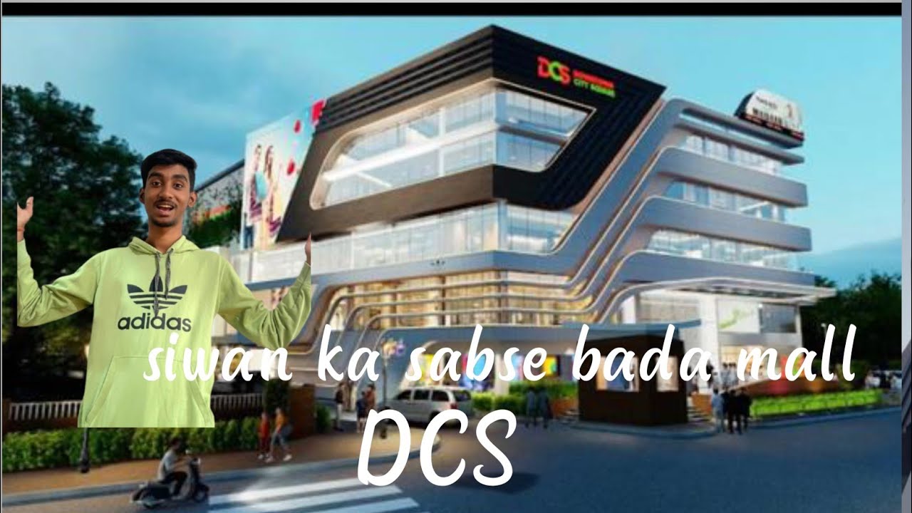 siwan ka sabse bada mall khul gya DCS सीवान का सबसे बड़ा मॉल खूल गया DCS       