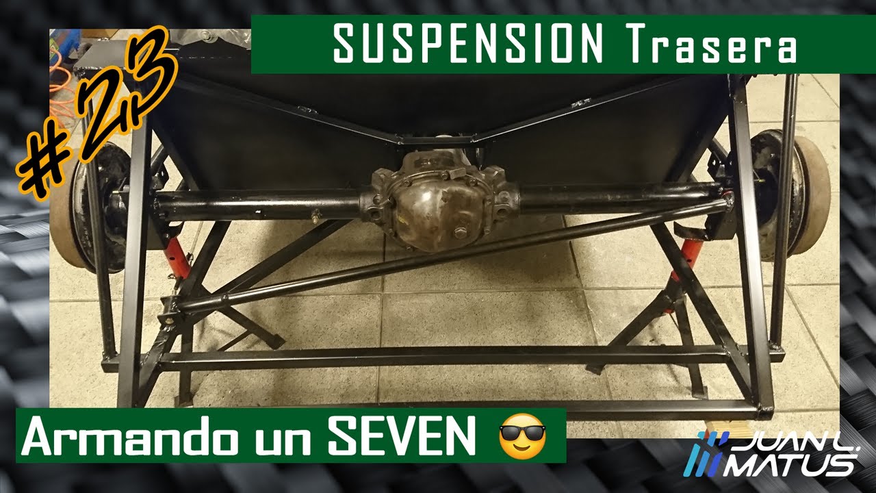 #23 - 😎 Armando un Seven: Consejos y armado de la SUSPENSIÓN TRASERA 😱 - Juanlmatus.com
