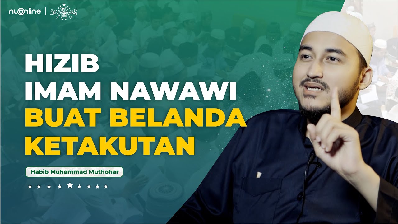 Hizib Nawawi: Riwayat dan Manfaat yang Perlu Diketahui | Habib Muhammad Muthohar